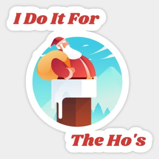 Christmas Santa, I do It For The Ho's Sticker